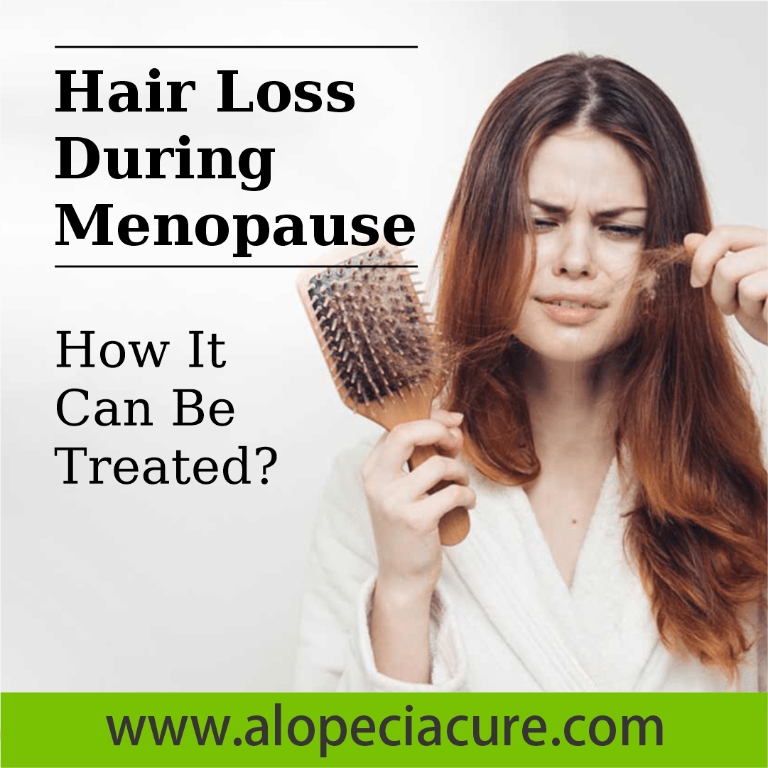 Hair Loss During Menopause: How It Can Be Treated | Alopecia Cure